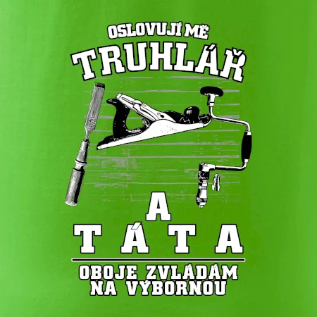 Oslovuji mě truhlář a táta