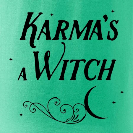 Karma's a Witch - nápis