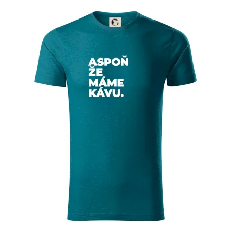 ASPOŇ ŽE MÁME KÁVU.