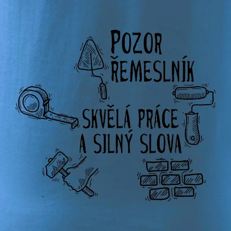 Pozor řemeslník skvělá práce silný slova