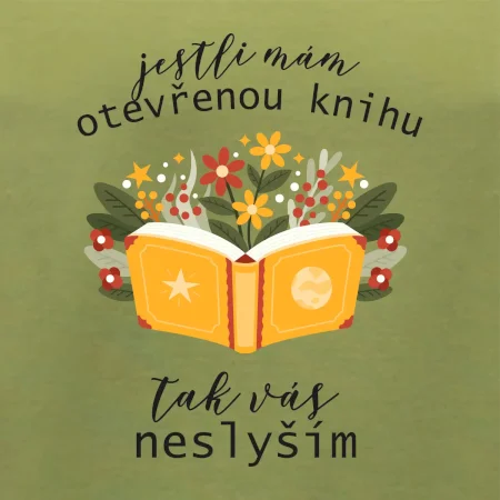 Jestli mám otevřenou knihu, tak vás neslyším
