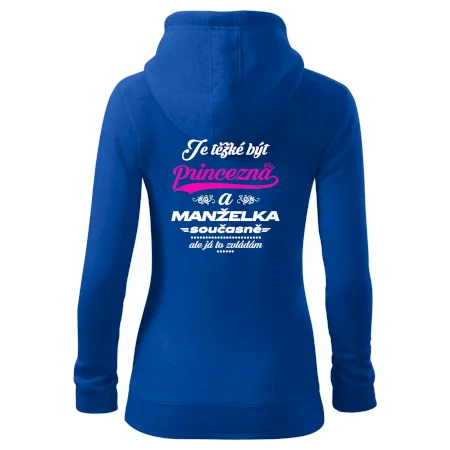 Je těžké být princezna - manželka