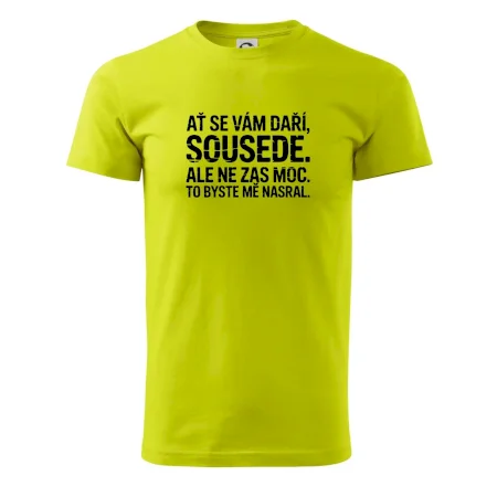 Ať se vám daří sousede