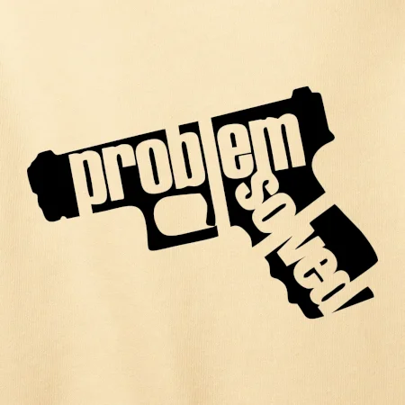 Problém - zbraň