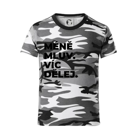 MÉNĚ MLUV. VÍC DĚLEJ.