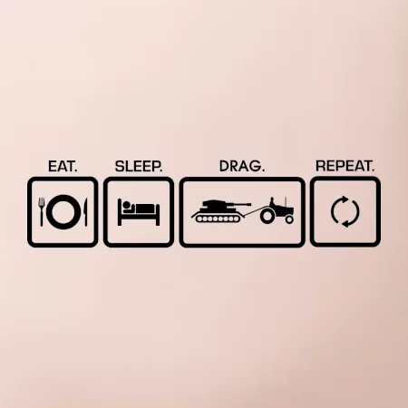 Eat sleep drag repeat