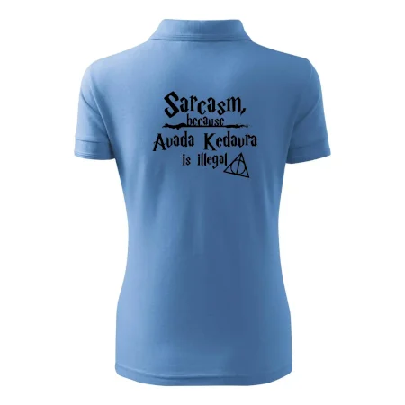 Harry - Sarcasm, because Avada Kedavra is illegal