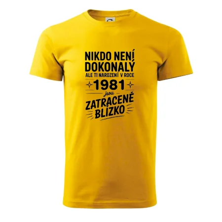 Nikdo není dokonalý ale ti narození v roce 1981 jsou zatraceně blízko
