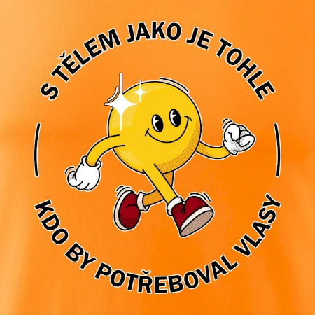 S tělem jako tohle, kdo by potřeboval vlasy