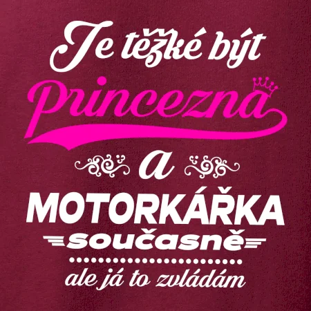 Je těžké být princezna - motorkářka