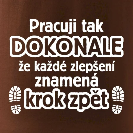 Pracuji dokonale krok zpět