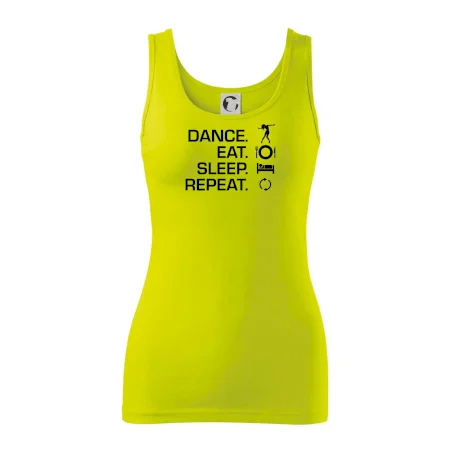 Dance eat sleep repeat - holka