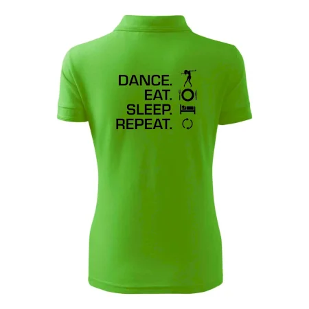 Dance eat sleep repeat - holka