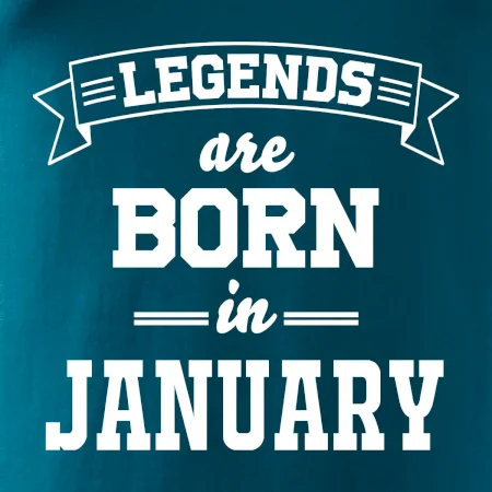 Legends are born in January