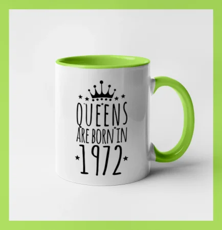Queens are born in 1972
