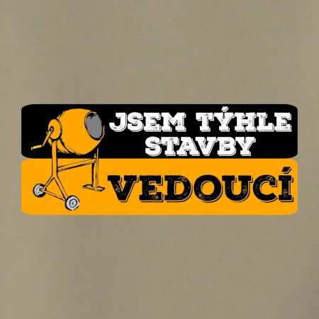 Jsem týhle stavby vedoucí