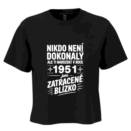 Nikdo není dokonalý ale ti narození v roce 1951 jsou zatraceně blízko