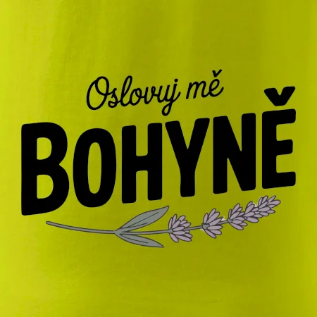Oslovuj mě bohyně