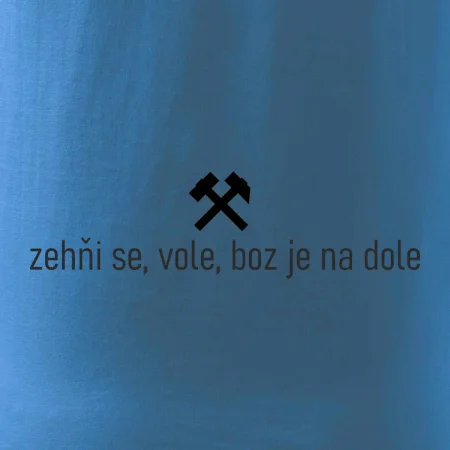 Zehňi se, vole, boz je na dole