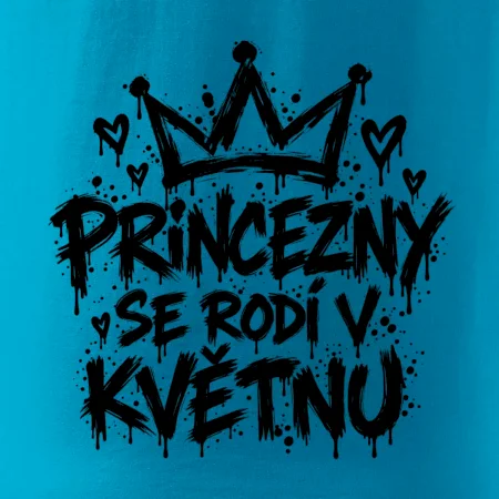 Urban Streetwear - Princezny se rodí v květnu