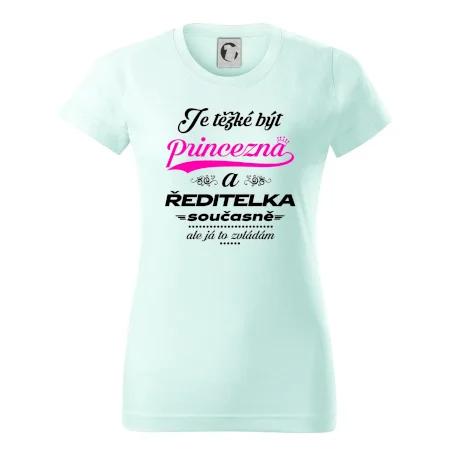 Je těžké být princezna - ředitelka