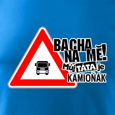 Bacha na mě! Můj táta je kamioňák