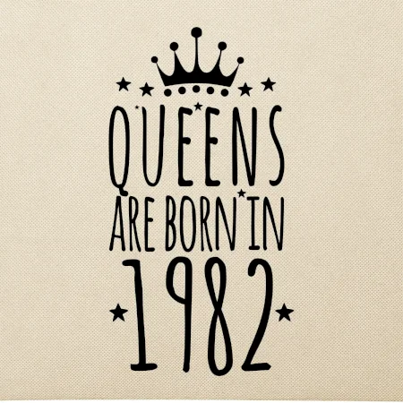 Queens are born in 1982