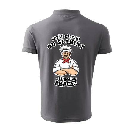 Lepší břicho od slaniny než hrb od práce
