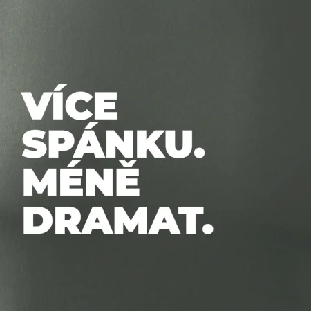 VÍCES PÁNKU. MÉNĚ DRAMAT.