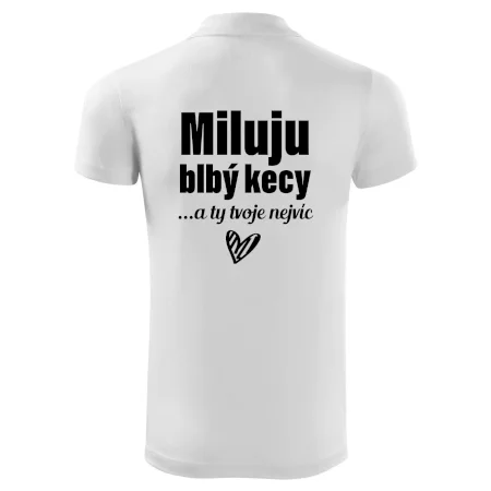 Miluju blbý kecy