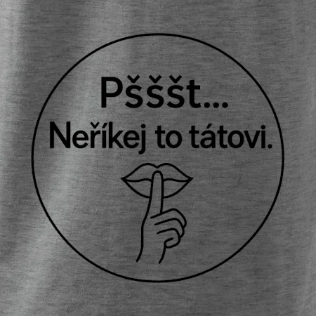 Neříkej to tátovi
