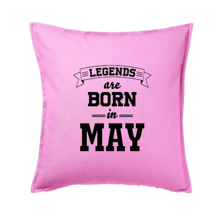 Legends are born in May
