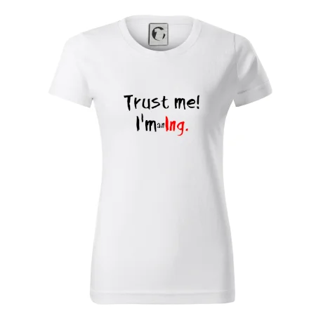 Trust me I´m an Ing. / Věř mi jsem Ing.