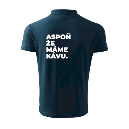 ASPOŇ ŽE MÁME KÁVU.
