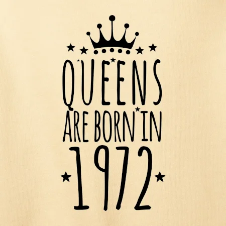 Queens are born in 1972