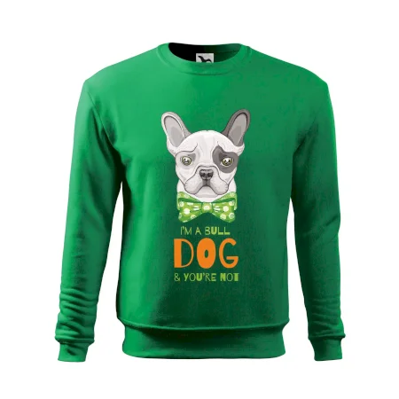 I am bull dog, you are not