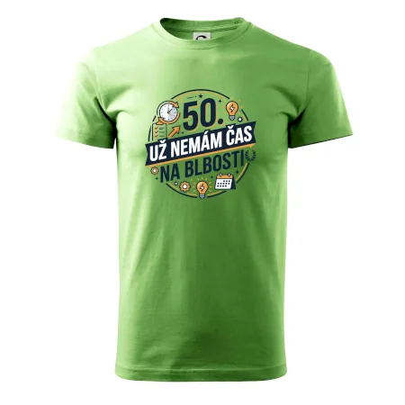 50 Nemám čas na blbosti