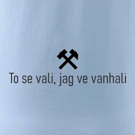 To se vali, jag ve vanhali
