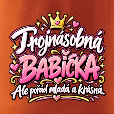 Trojnásobná babička Ale pořád mladá a krásná