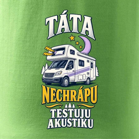 Táta nechrápu testuju akustiku rodinná alkovna