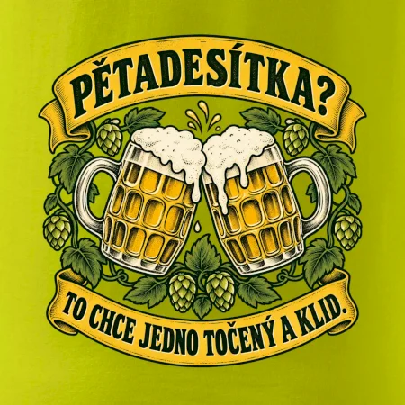 Pětadesítka - to chce jedno točený a klid
