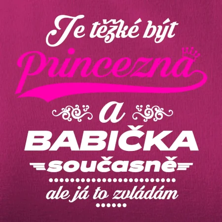 Je těžké být princezna - babička