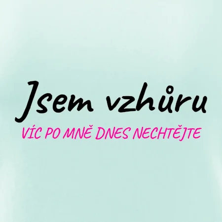 Jsem vzhůru víc po mě dnes nechtějte