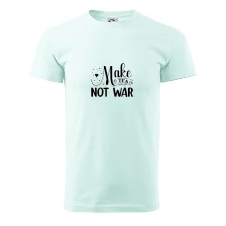 Make tea not war