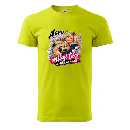Aleno, miluji tě i s dluhy pro mé děti
