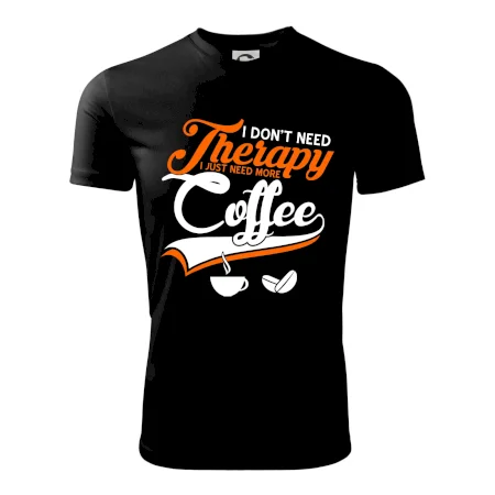 I don't need therapy coffee