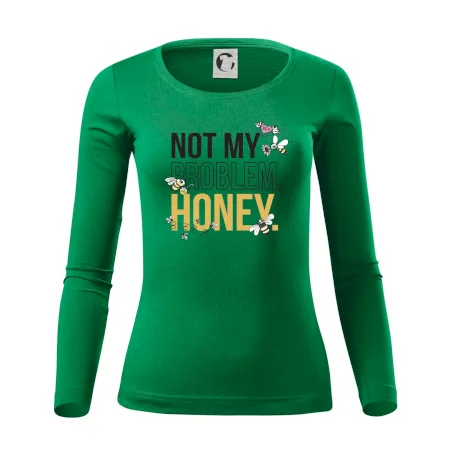 Not my problem, honey