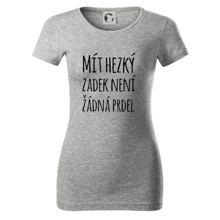 Mít hezký zadek není žádná prdel
