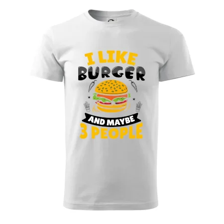 I like burger and maybe 3 people