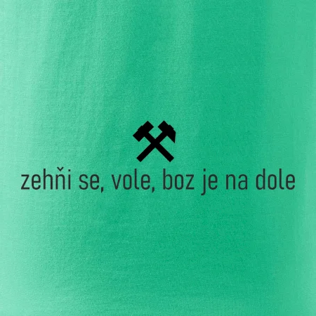 Zehňi se, vole, boz je na dole